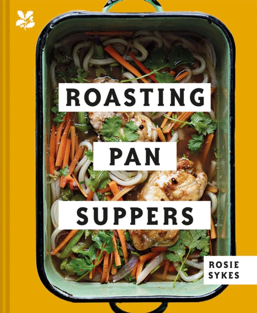 Roasting Pan Suppers: Deliciously Simple All-in-one Meals