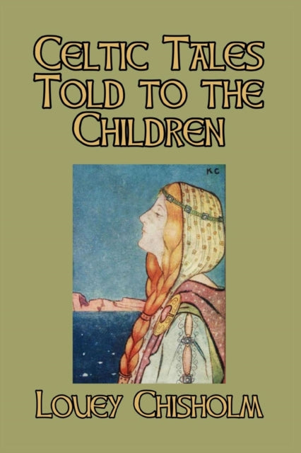 Celtic Tales Told to the Children