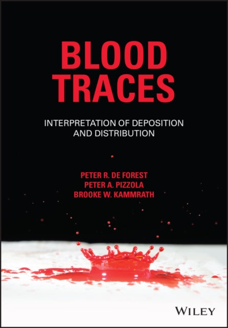 Blood Traces: Interpretation of Deposition and Distribution