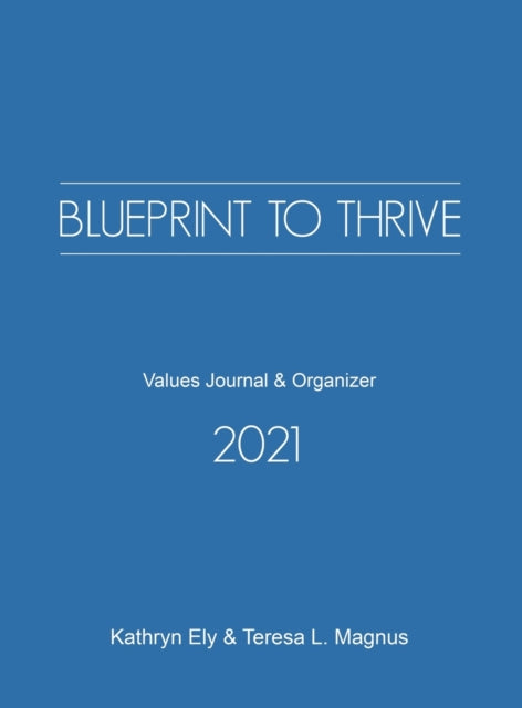 Blueprint to Thrive: Values Journal & Organizer