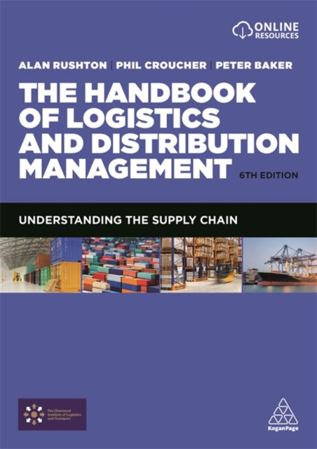 Handbook of Logistics and Distribution Management: Understanding the Supply Chain