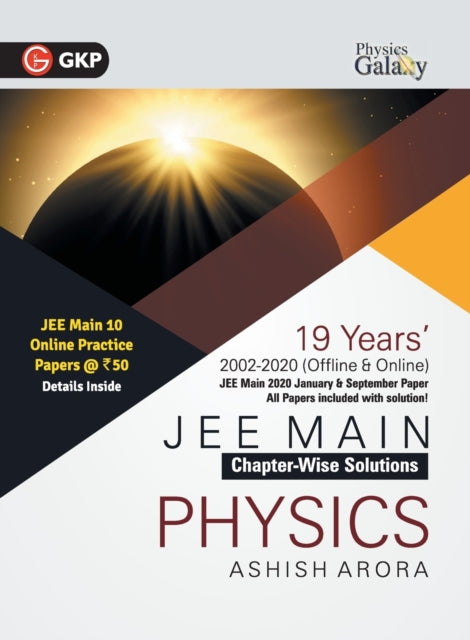 Physics Galaxy 2021: Jee Main Physics - 19 Years' Chapter-Wise Solutions 2002-2020