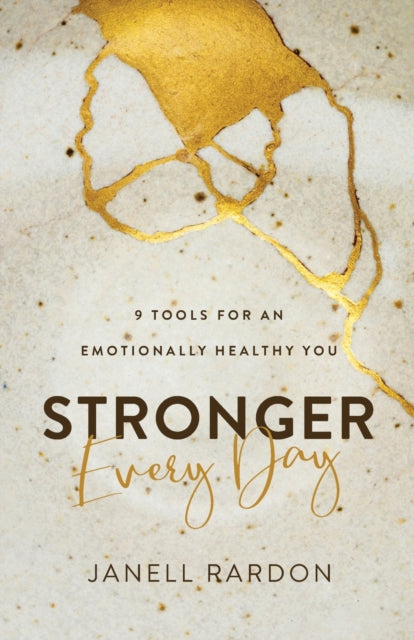 Stronger Every Day: 9 Tools for an Emotionally Healthy You