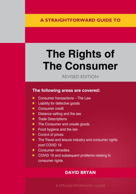 Straightforward Guide To The Rights Of The Consumer: Revised Edition 2021