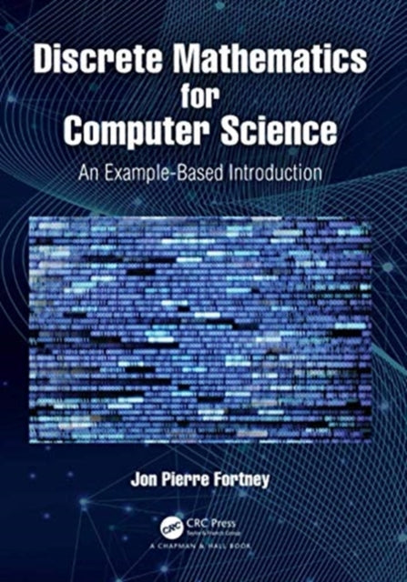 Discrete Mathematics for Computer Science: An Example-Based Introduction