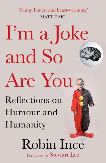 I'm a Joke and So Are You: Reflections on Humour and Humanity