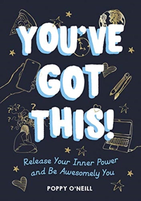 You've Got This!: Release Your Inner Power and Be Awesomely You