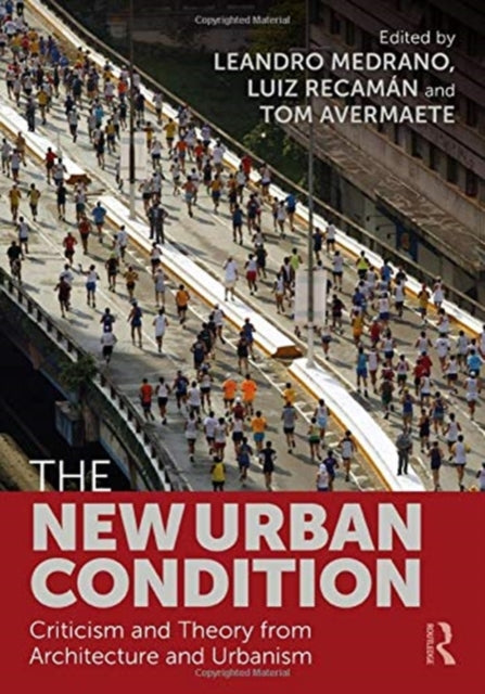 New Urban Condition: Criticism and Theory from Architecture and Urbanism