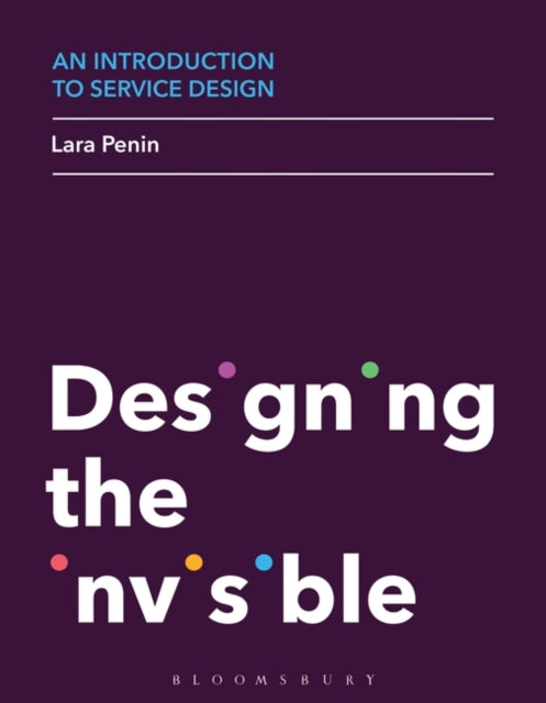 Introduction to Service Design: Designing the Invisible