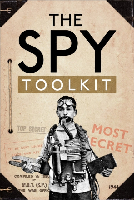 Spy Toolkit: Extraordinary inventions from World War II