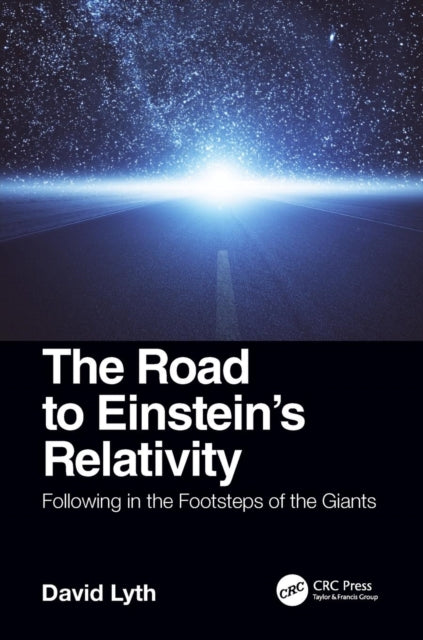 Road to Einstein's Relativity: Following in the Footsteps of the Giants