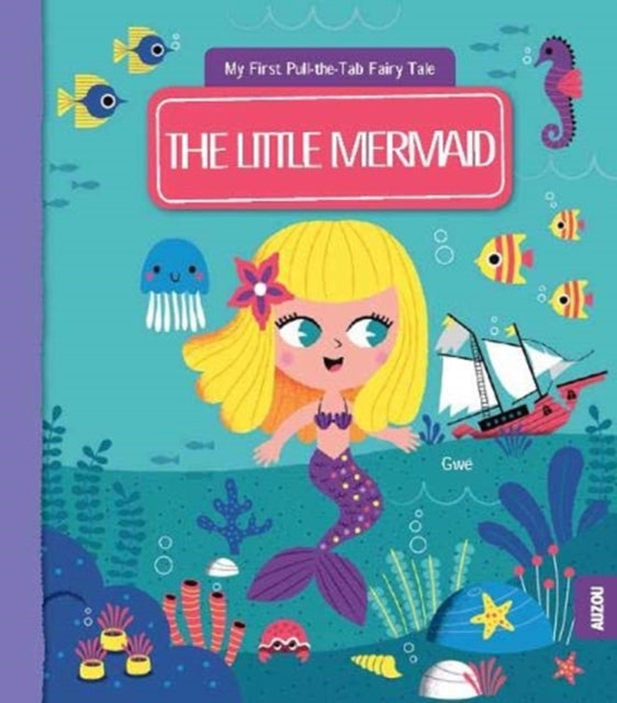 My First Pull-the-Tab Fairy Tale: The Little Mermaid