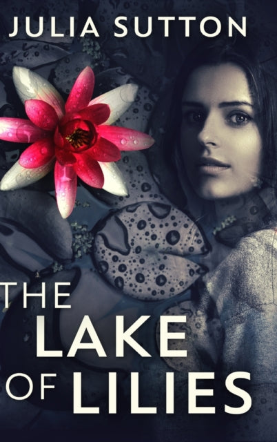 Lake of Lilies: Large Print Hardcover Edition