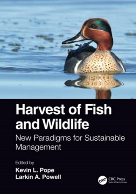 Harvest of Fish and Wildlife: New Paradigms for Sustainable Management