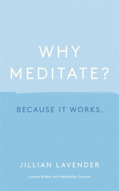 Why Meditate? Because it Works