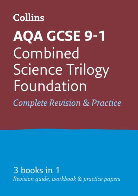 AQA GCSE 9-1 Combined Science Foundation All-in-One Complete Revision and Practice: Ideal for Home Learning, 2022 and 2023 Exams