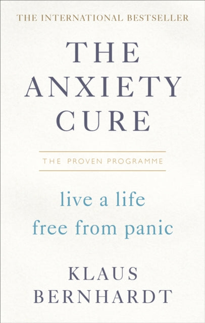 Anxiety Cure: Live a Life Free From Panic in Just a Few Weeks