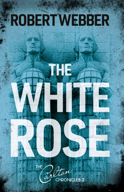 White Rose: Carlton Chronicles 2