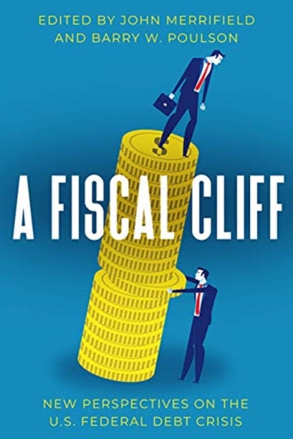 Fiscal Cliff: New Perspectives on the U.S. Federal Debt Crisis