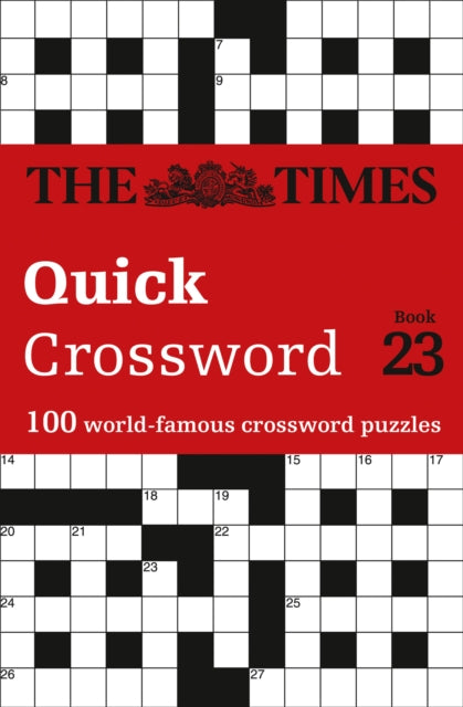 Times Quick Crossword Book 23: 100 World-Famous Crossword Puzzles from the Times2