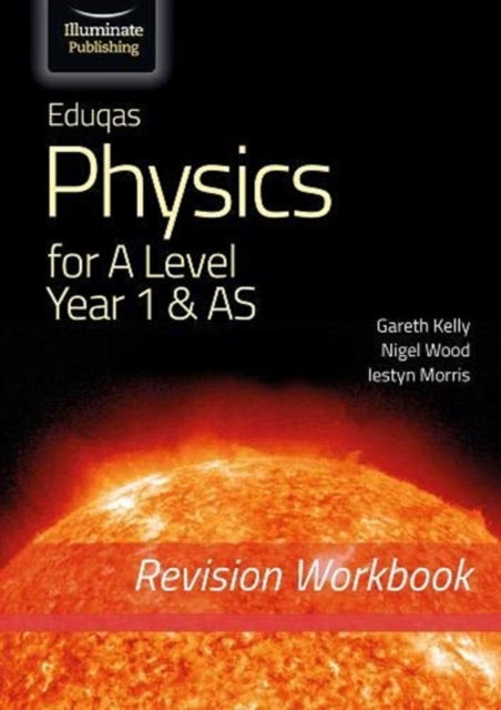 Eduqas Physics A Level - Revision Workbook 1