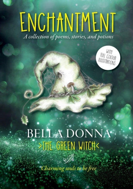 Enchantment: A collection of poems, stories, and potions