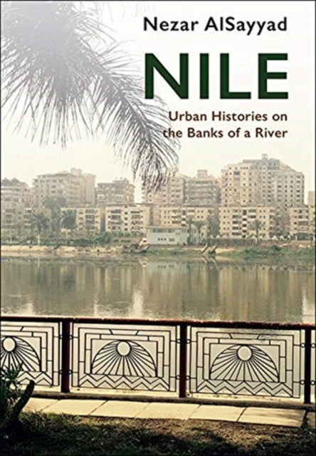 Nile: Urban Histories on the Banks of a River