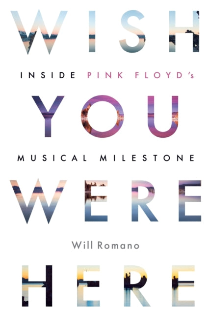 Wish You Were Here: Inside Pink Floyd's Musical Milestone