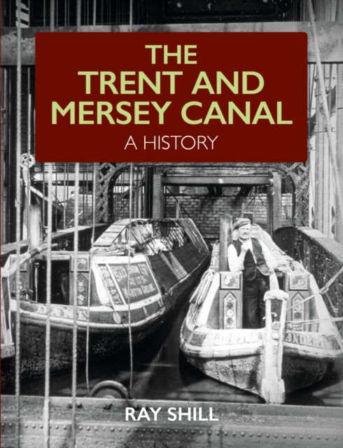 Trent and Mersey Canal: A History