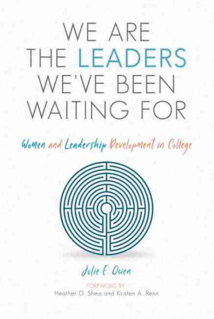 We are the Leaders We've Been Waiting For: Women and Leadership Development in College