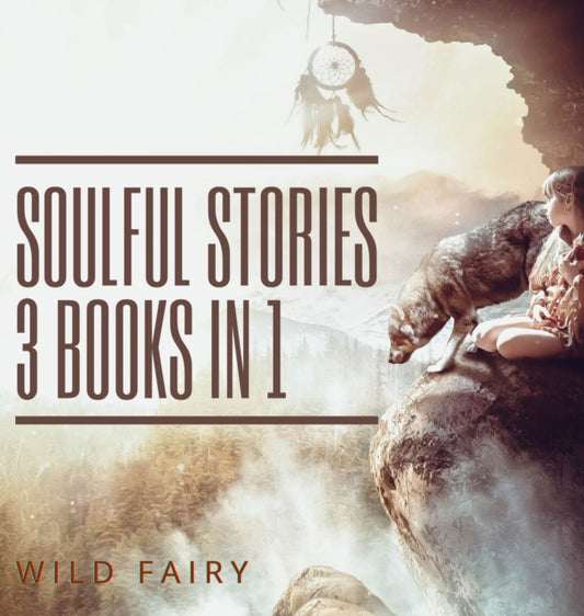 Soulful Stories: 3 Books In 1