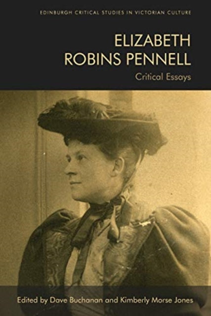 Elizabeth Robins Pennell: Critical Essays