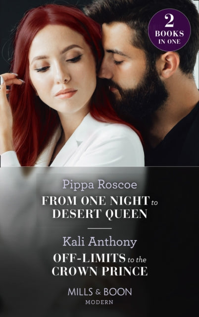 From One Night To Desert Queen / Off-Limits To The Crown Prince: From One Night to Desert Queen (the Diamond Inheritance) / off-Limits to the Crown Prince