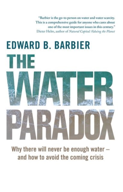 Water Paradox: Overcoming the Global Crisis in Water Management