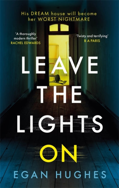 Leave the Lights On: His DREAM house is about to become her worst NIGHTMARE