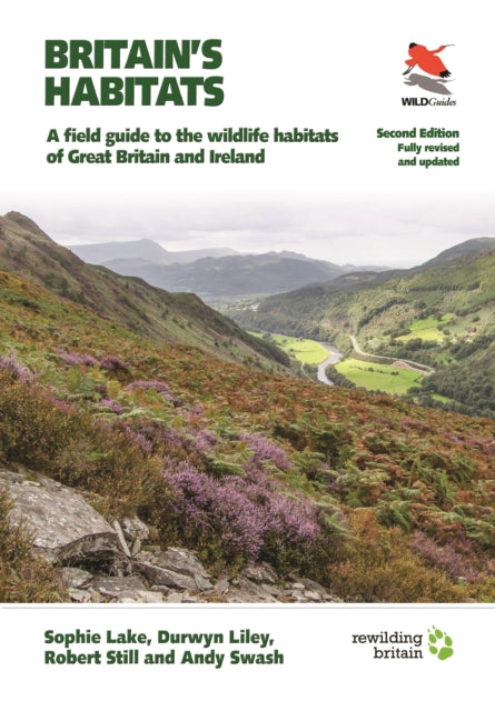 Britain's Habitats: A Field Guide to the Wildlife Habitats of Great Britain and Ireland - Fully Revised and Updated Second Edition