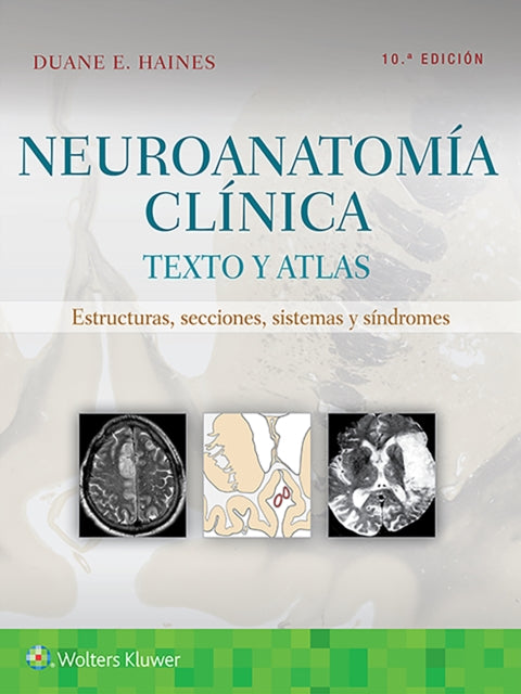 Neuroanatomia clinica: Texto y atlas