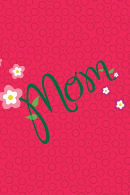 Mom II Notebook, Blank Write-in Journal, Dotted Lines, Wide Ruled