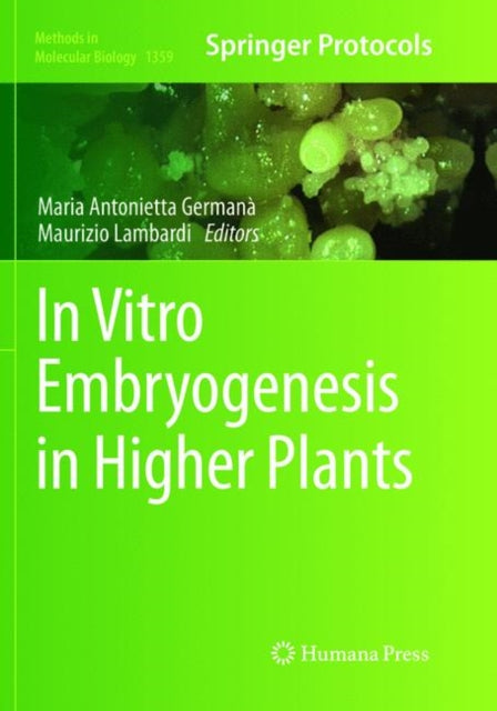 In Vitro Embryogenesis in Higher Plants