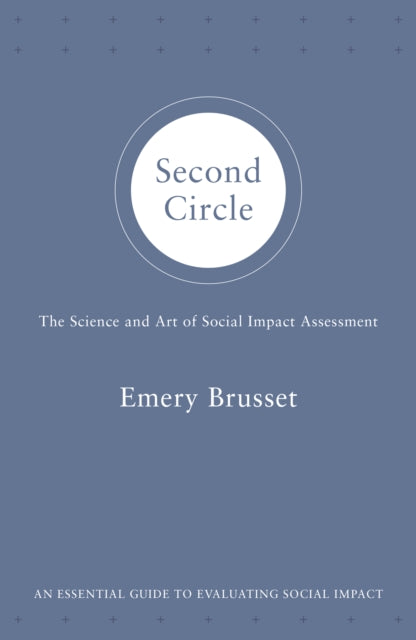 Second Circle: The science and art of social impact assessment