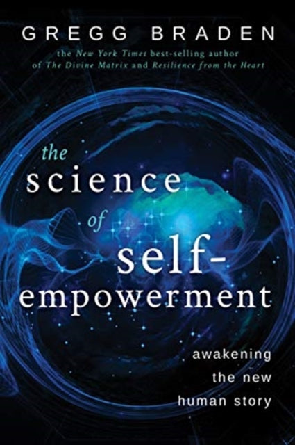 Science of Self-Empowerment: Awakening the New Human Story