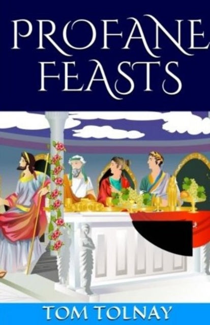 Profane Feasts