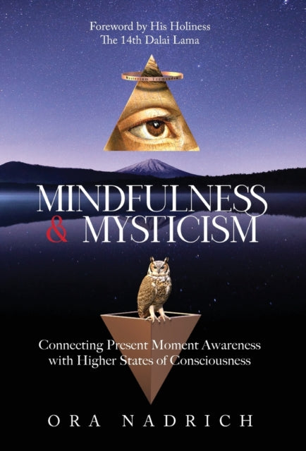 Mindfulness and Mysticism: Connecting Present Moment Awareness with Higher States of Consciousness