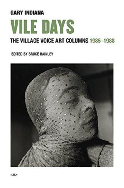 Vile Days: The Village Voice Art Columns, 1985-1988