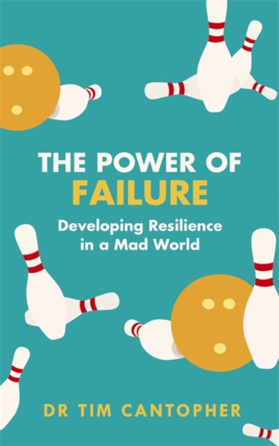 Power of Failure: Developing Resilience in a Mad World