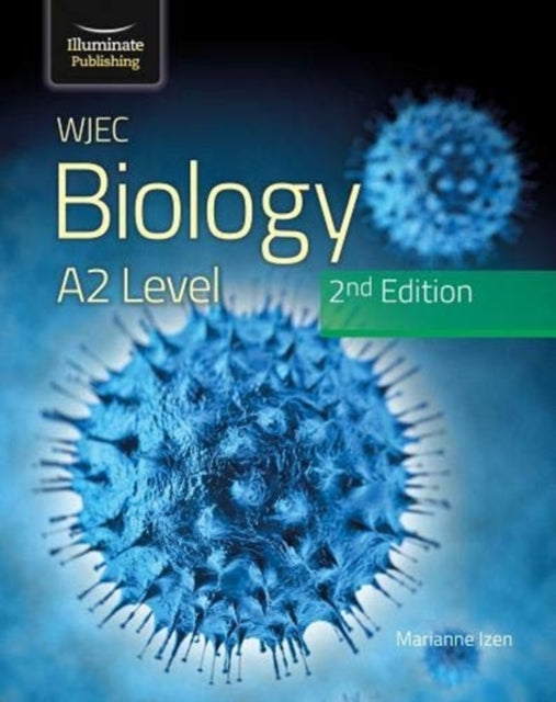 WJEC Biology for A2 Level Student Book: 2nd Edition