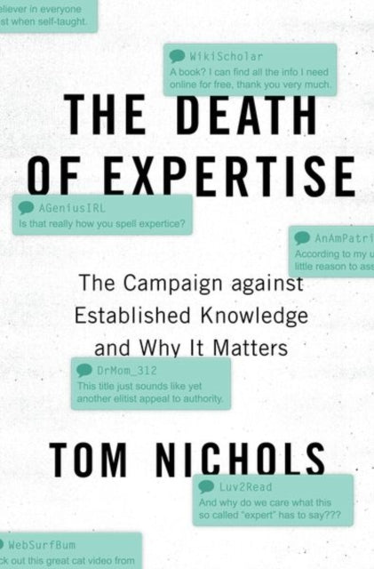 Death of Expertise: The Campaign against Established Knowledge and Why it Matters