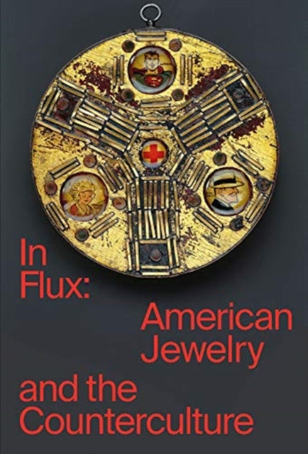 In Flux: American Jewelry and the Counterculture