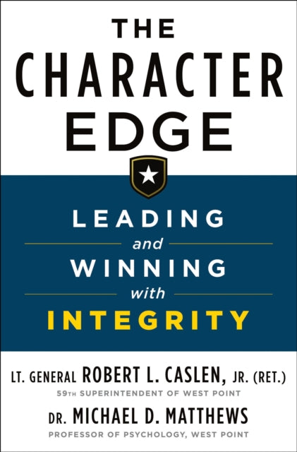 Character Edge: Leading and Winning with Integrity