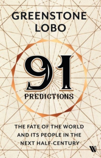 91 Predictions:: Fate of the World and People in the Next Half Century